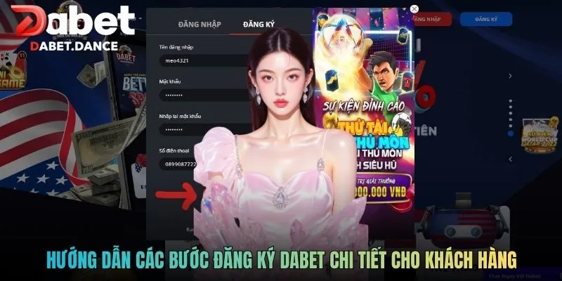 Hướng dẫn các bước đăng ký DABET chi tiết cho khách hàng